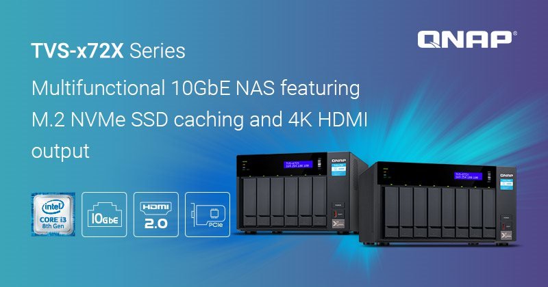 A QNAP BEMUTATTA A MULTIFUNKCIÓS, 4K HDMI ÉS M.2 NVME SSD TÁMOGATÁSSAL RENDELKEZŐ TVS-X72X 10 GBE NAS-T