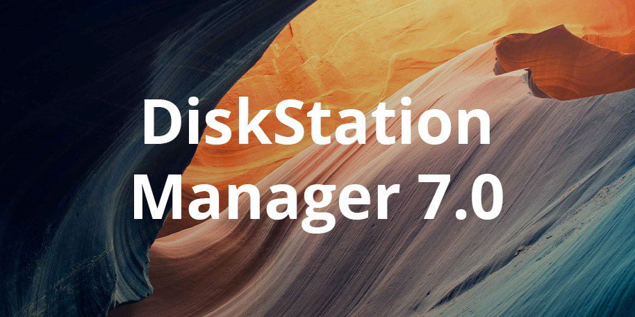 MÁR ELÉRHETŐ A DSM 7.0.1 FRISSÍTÉS A SYNOLOGY KÉSZÜLÉKEIRE