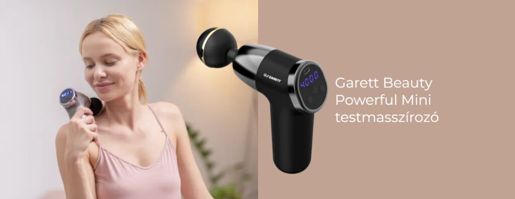 GARETT BEAUTY POWERFUL MINI – TESTMASSZÍROZÁS EGYSZERŰEN