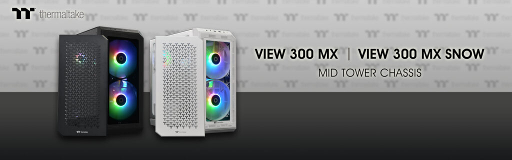 A THERMALTAKE BEMUTATTA AZ ÚJ VIEW 300 MX ÉS VIEW 300 MX SNOW KÖZEPES TORONYHÁZAT