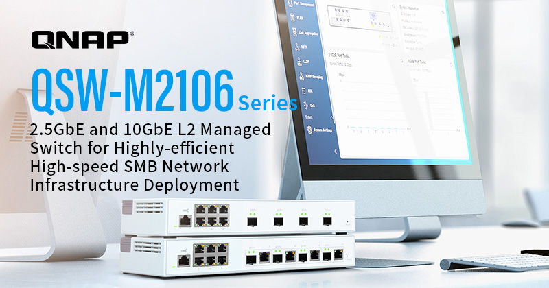 A QNAP BEMUTATJA A QSW-M2106 2,5 GBE ÉS 10GBE L2 WEBEN KERESZTÜL MENEDZSELHETŐ SWITCHEKET, AMELYEK NAGY TELJESÍTMÉNYŰ HÁLÓZATI INFRASTRUKTÚRÁT BIZTOSÍTANAK A KKV-KNAK