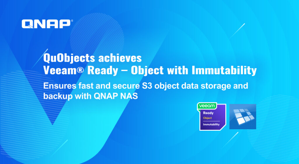A QNAP S3-KOMPATIBILIS TÁROLÁSI MEGOLDÁSÁT, A „QUOBJECTS”-ET VEEAM® READY – OBJECT WITH IMMUTABILITY TANÚSÍTVÁNNYAL ISMERTÉK EL