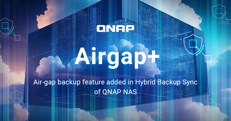 A QNAP „AIRGAP+” LÉGRÉSSEL VÉDETT BIZTONSÁGI MENTÉSI FUNKCIÓVAL BŐVÍTI A HYBRID BACKUP