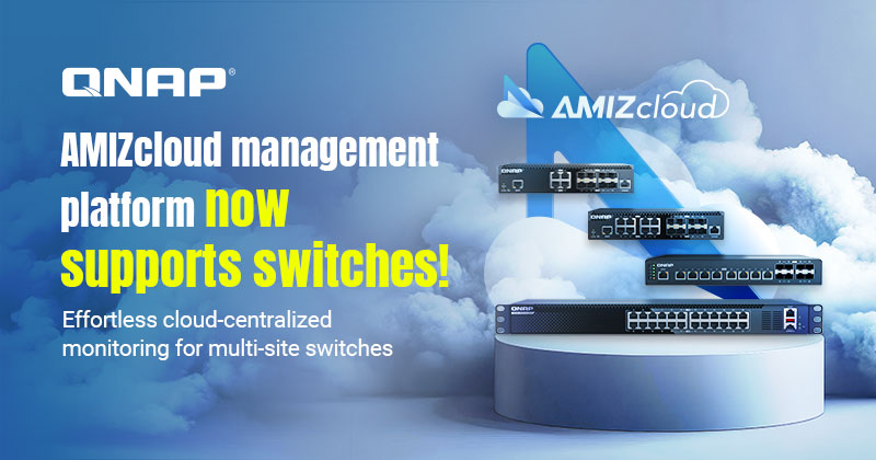 A QNAP FRISSÍTI AZ AMIZCLOUD PLATFORMOT! MOSTANTÓL TÁMOGATJA A TÁVOLI SWITCH-FELÜGYELETET A KÖZPONTI IT-MENEDZSMENT MEGVALÓSÍTÁSÁHOZ