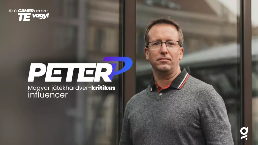 PETERP – MAGYAR JÁTÉKHARDVER-KRITIKUS INFLUENCER